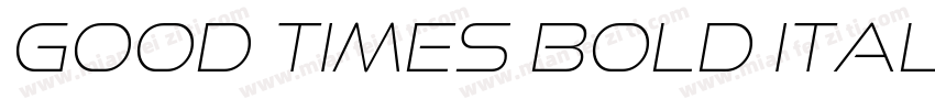 Good Times Bold Italic字体转换